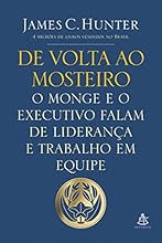 De volta ao mosteiro: O monge e o executivo falam de lideran&ccedil;a e trabalho em equipe
