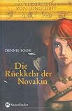 Das Vermächtnis von Longlight: Das Vermächtnis von Longlight 03. Die Rückkehr der Novakin: Bd III