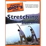 The Complete Idiot's Guide to Stretching Illustrated