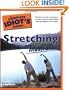 The Complete Idiot's Guide to Stretching Illustrated
