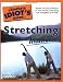 The Complete Idiot's Guide to Stretching Illustrated