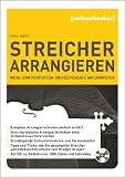 Streicher arrangieren: Wege zum perfekten Orchestersatz am Computer - Paul Wiebe