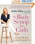 The Body Scoop for Girls: A Straight-Talk Guide to a Healthy, Beautiful You