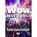 Wow Hits 2012: The Videos