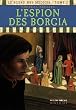 Le sceau des M�dicis, Tome 2 : L'espion des Borgia