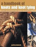 A Handbook of Knots and Knot Tying