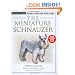The Miniature Schnauzer (Terra Nova Series)