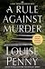A Rule Against Murder (An Armand Gamache Novel)