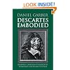 Descartes Embodied: Reading Cartesian Philosophy through Cartesian Science