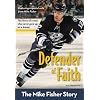 Defender Of Faith: The Mike Fisher Story