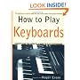 How to Play Keyboards: Everything You Need to Know to Play Keyboards