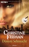 D&uuml;stere Sehnsucht: Der Bund der Schatteng&auml;nger 5 - Roman: Bund der Schatteng&auml;nger 05 - Christine Feehan