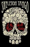 Skeleton Tango: Two Novels