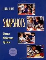 Snapshots: Literacy Minilessons Up Close