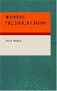 Bushido: Samurai Ethics and the Soul of Japan