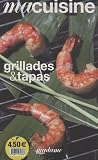 Livres Recette de Amuse-gueules - Petits-fours - Tapas - Grillades et tapas