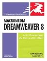 Macromedia Dreamweaver 8 for Windows & Macintosh (Visual QuickStart Guide)