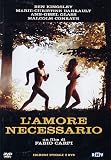 Necessary Love ( LAmore necessario ) ( LAmour nécessaire )