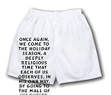 White Boxer Short with Once again, we come to the Holiday Season, a deeply religious time that each of us observes, in his own way, by going to the mall of his choice.
