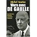 Vivre avec de Gaulle : Les derniers t�moins racontent l'homme