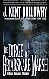 The Dirge of Briarsnare Marsh (A Dark Hollows Mystery) (Volume 2)