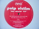 PULP VICTIM The World 99 UK 12"