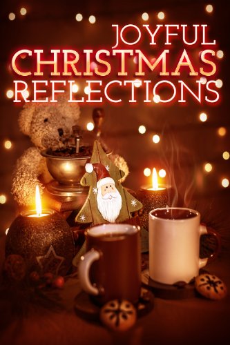 Joyful Christmas Reflections: Twelve Days Before Christmas, Twelve Who Impacted Eternity