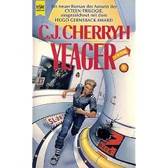 Yeager. Ein Roman aus dem Pell-Zyklus
