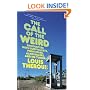 The Call of the Weird: Encounters with Survivalists, Porn Stars, Alien Killers, and Ike Turner