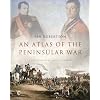 An Atlas of the Peninsular War (Historical Atlas)