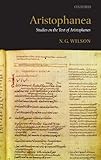 Aristophanea : studies on the text of Aristophanes