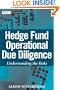 Hedge Fund Operational Due Diligence: Understanding the Risks (Wiley Finance)