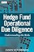 Hedge Fund Operational Due Diligence: Understanding the Risks (Wiley Finance)