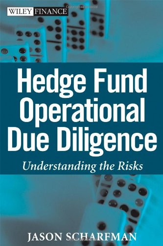 Hedge Fund Operational Due Diligence: Understanding the Risks (Wiley ...