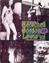 Amazing Herschell Gordon Lewis, and His World of Exploitation Films