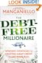 The Debt-Free Millionaire: Winning Strategies to Creating Great Credit and Retiring Rich