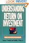 Understanding Return on Investment (Finance Fundamentals for Nonfinancial Managers Series)