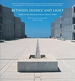 Between silence and light : spirit in the architecture of Louis I. Kahn