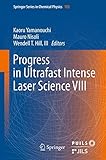 Progress in ultrafast intense laser science. Volume VIII