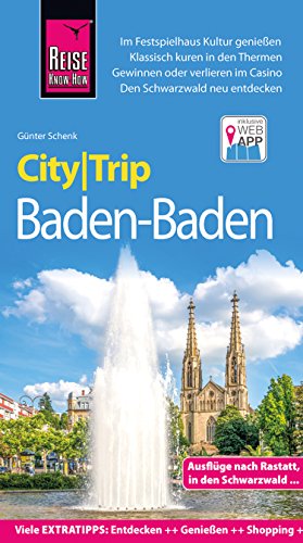 Reise Know-How CityTrip Baden-Baden: Reiseführer mit Faltplan und kostenloser Web-App (German Edition)