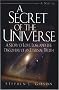 A Secret of the Universe: A Story of Love, Loss, and the Discovery of an Eternal Truth A Secret of the Universe: A Story of Love, Loss, and the Discovery of an Eternal Truth
