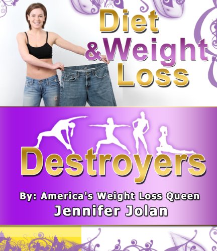 Diet and Weight Loss Destroyers! - Plus FREE Bonus eBook Download,  Value