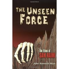 The Unseen Force: The Films of Sam Raimi