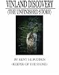 Vinland Discovery: The Unfinished Story