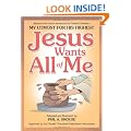 Jesus Wants All of Me: Based on the Classic Devotional by Oswald Chambers, My Utmost for His Highest