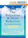 The Relaxation and Stress Reduction Workbook