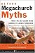 Beyond Megachurch Myths: What We Can Learn from America's Largest Churches (J-B Leadership Network Series)
