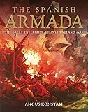 The Spanish Armada : the great enterprise against England, 1588