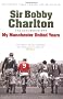 My Manchester United Years: The Autobiography