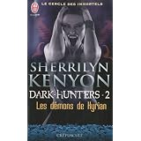 Le cercle des immortels, Tome 2 : Les d�mons de Kyrianpar Sherrilyn Kenyon